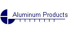 Aluminum Products